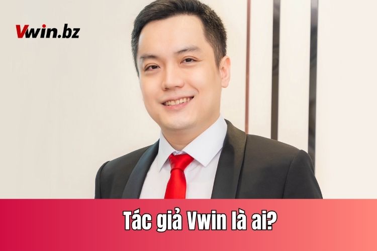 Tác giả Vwin là ai?